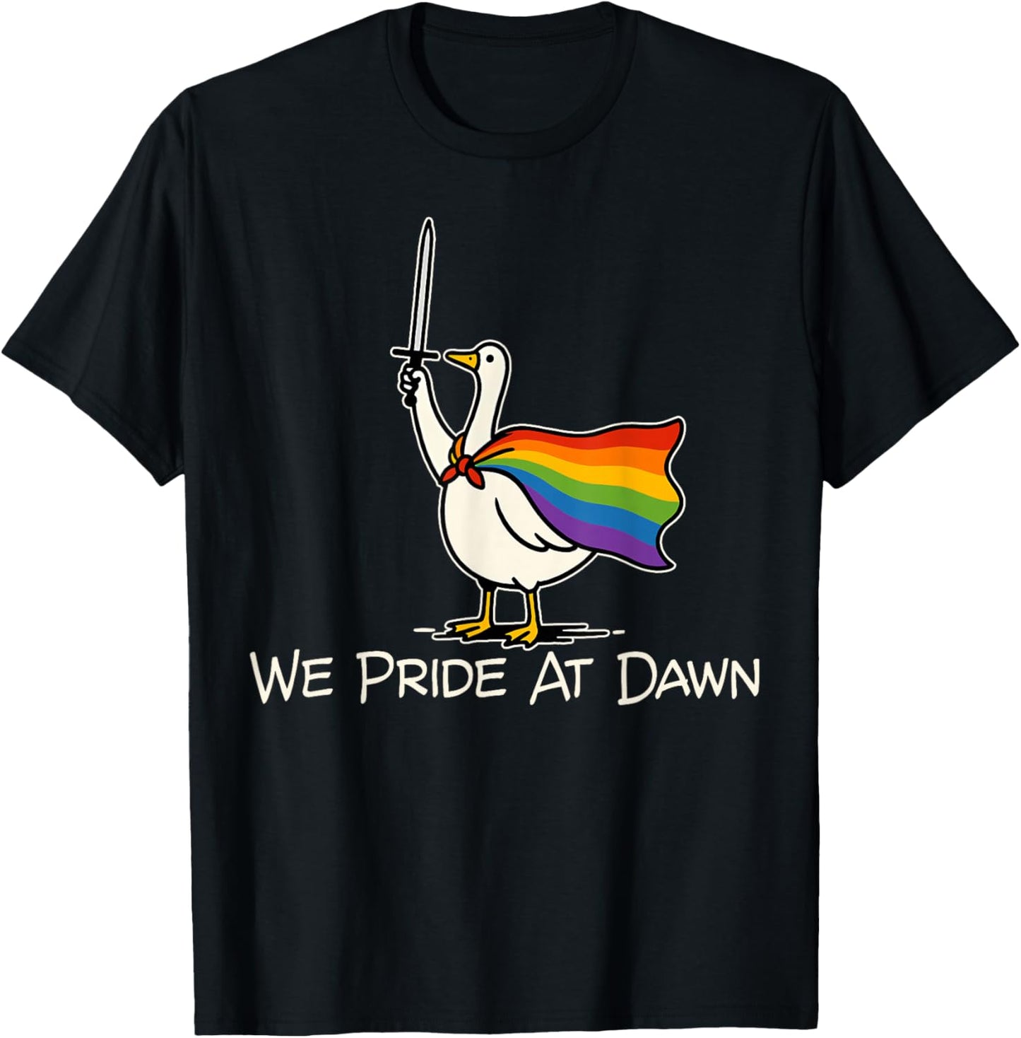We Pride At Dawn Goose Rainbow Pride Month LGBTQ Ally T-Shirt - T-Shirt | Black