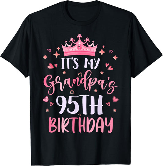 It's My Grandpa's 95th Birthday Pink Happy 95 Years Old T-Shirt - T-Shirt | Black