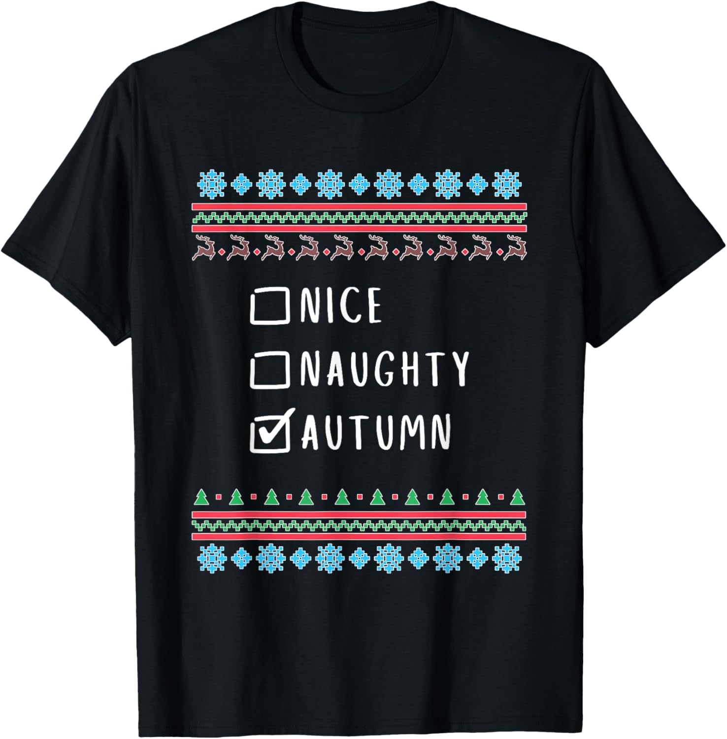 Nice, Naughty, Autumn Christmas Ugly Sweater Style T-Shirt - T-Shirt | Black