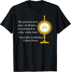 Greatest Love Story Of All Time by Fulton Sheen Quote T-Shirt - T-Shirt | Black