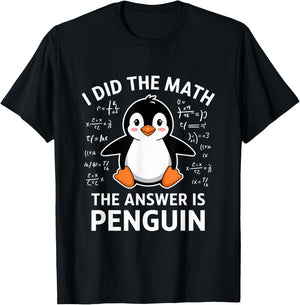 I Did the Math the Answer Is Penguin Lover Men Women Kids T-Shirt - T-Shirt | Black