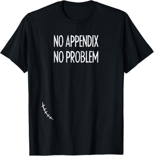 Appendix Removal Surgery Appendectomy Gift Shirt Boy Girl T-Shirt - T-Shirt | Black