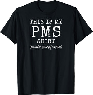 This is my PMS Shirt Consider Yourself Warned Girls Teens T-Shirt - T-Shirt | Black