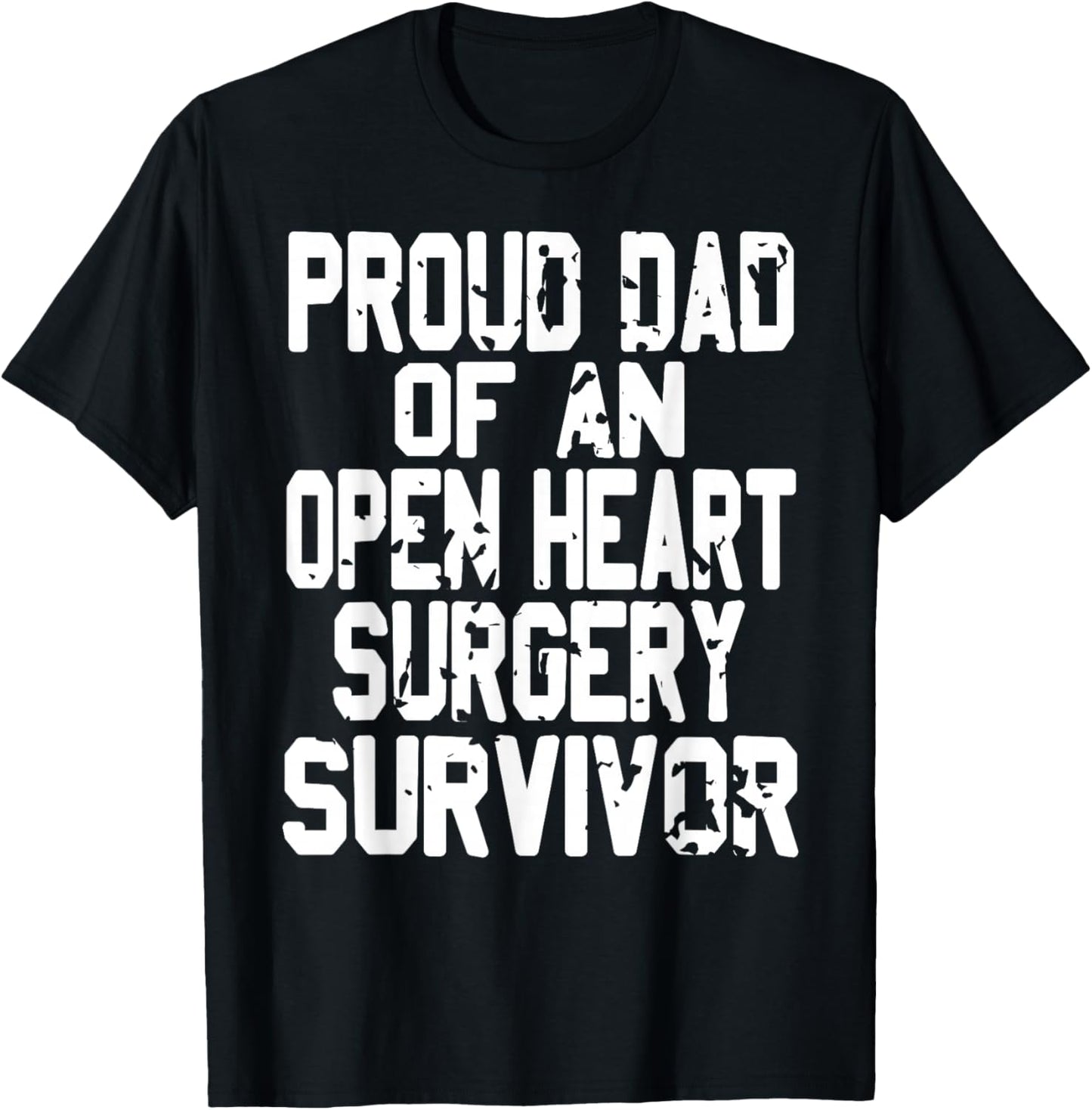 Proud Dad of Open Heart Surgery Survivor Pride T-Shirt - T-Shirt | Black