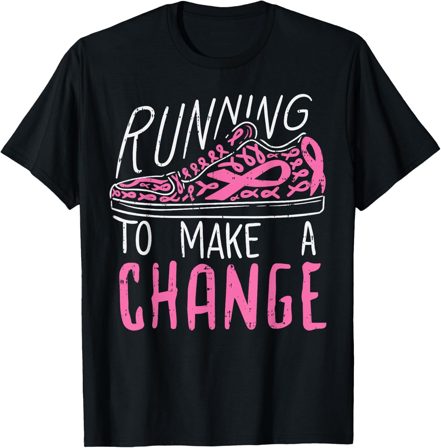 Running To Make A Change Breast Cancer Awareness Runner Gift T-Shirt - T-Shirt | Black