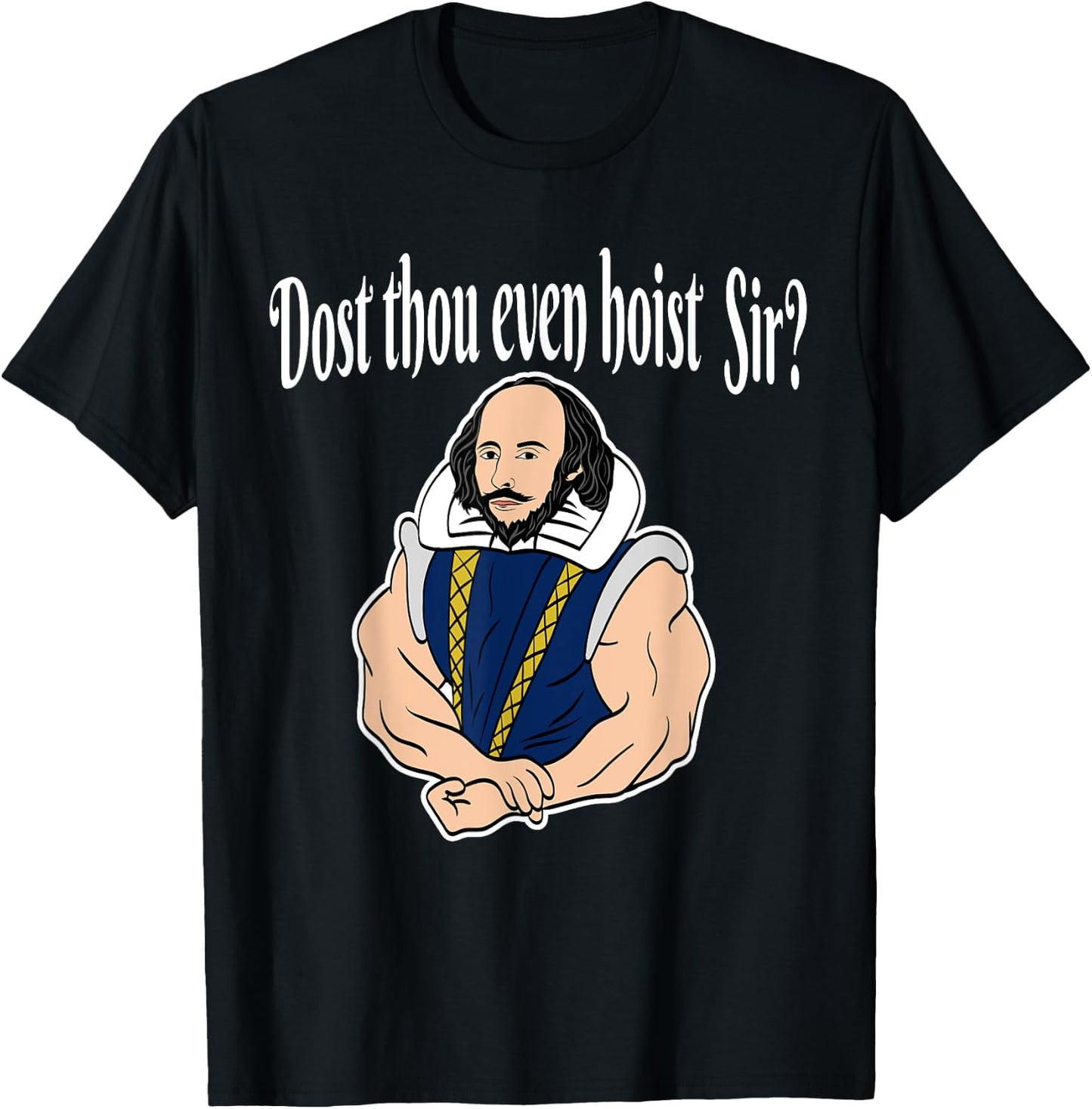 Dost Thou Even Hoist Sir Fitness T-Shirt - T-Shirt | Black