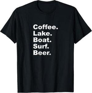 Wake Surf Wakesurfing Shirt Coffee Lake Boat Surf Beer T-Shirt - T-Shirt | Black