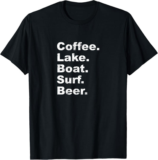 Wake Surf Wakesurfing Shirt Coffee Lake Boat Surf Beer T-Shirt - T-Shirt | Black