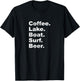 Wake Surf Wakesurfing Shirt Coffee Lake Boat Surf Beer T-Shirt - T-Shirt | Black