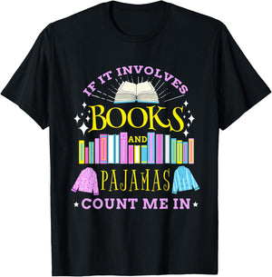 If It Involves Books and Pajamas Count Me In Librarian T-Shirt - T-Shirt | Black