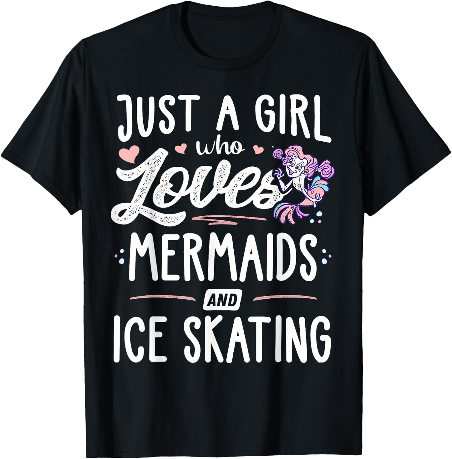 Just A Girl Who Loves Mermaids And Ice Skating Gift Women T-Shirt - T-Shirt | Black
