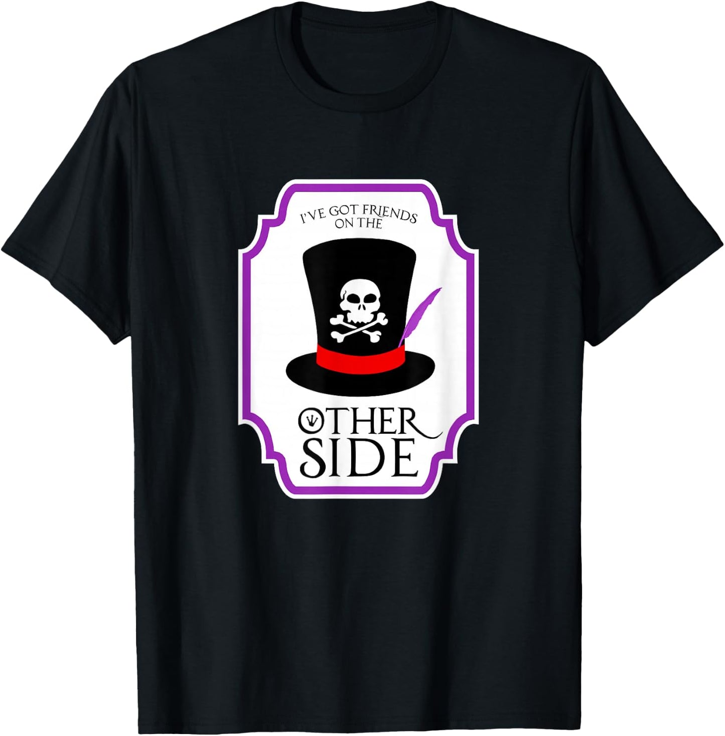 I've Got Freinds On The Other Side T-Shirt - T-Shirt | Black
