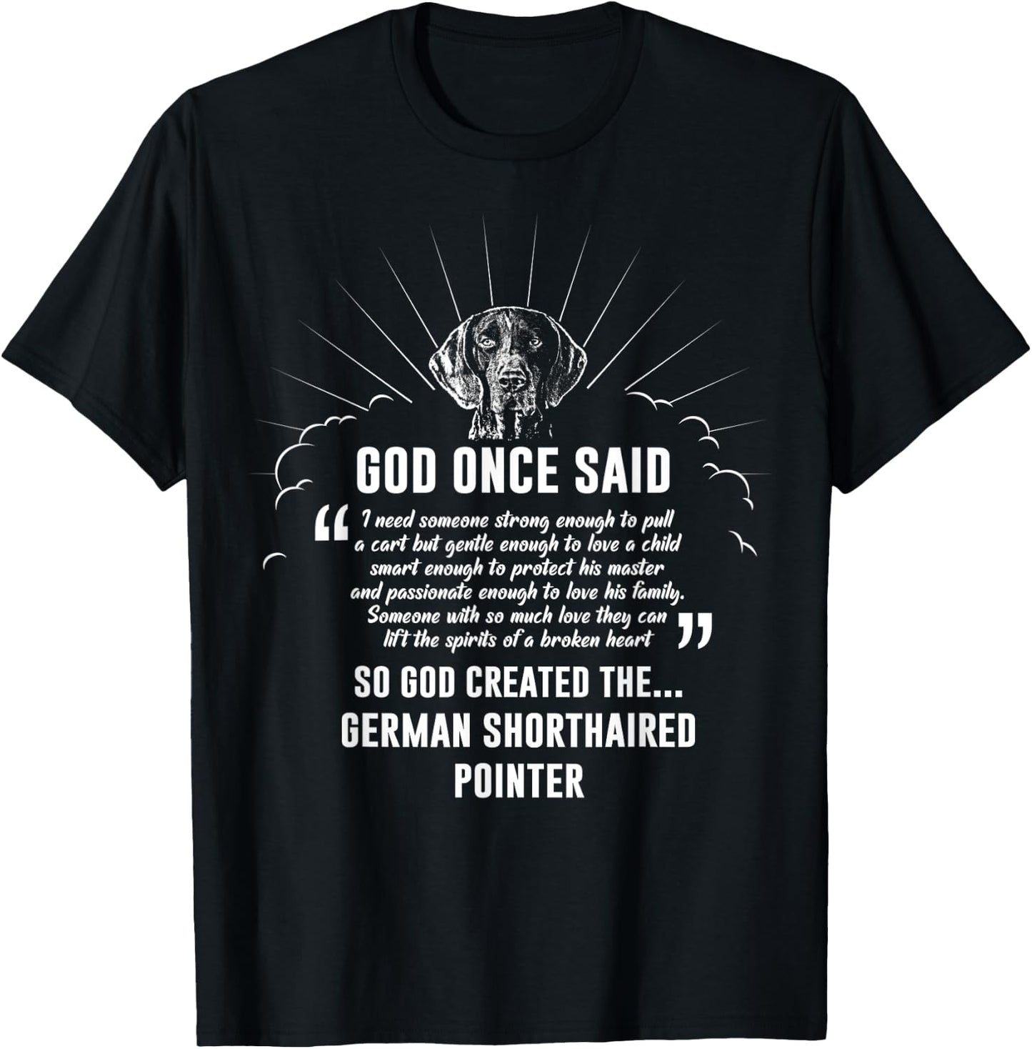 God Once Said German Shorthaired Pointer Dog Gift T-Shirt - T-Shirt | Black
