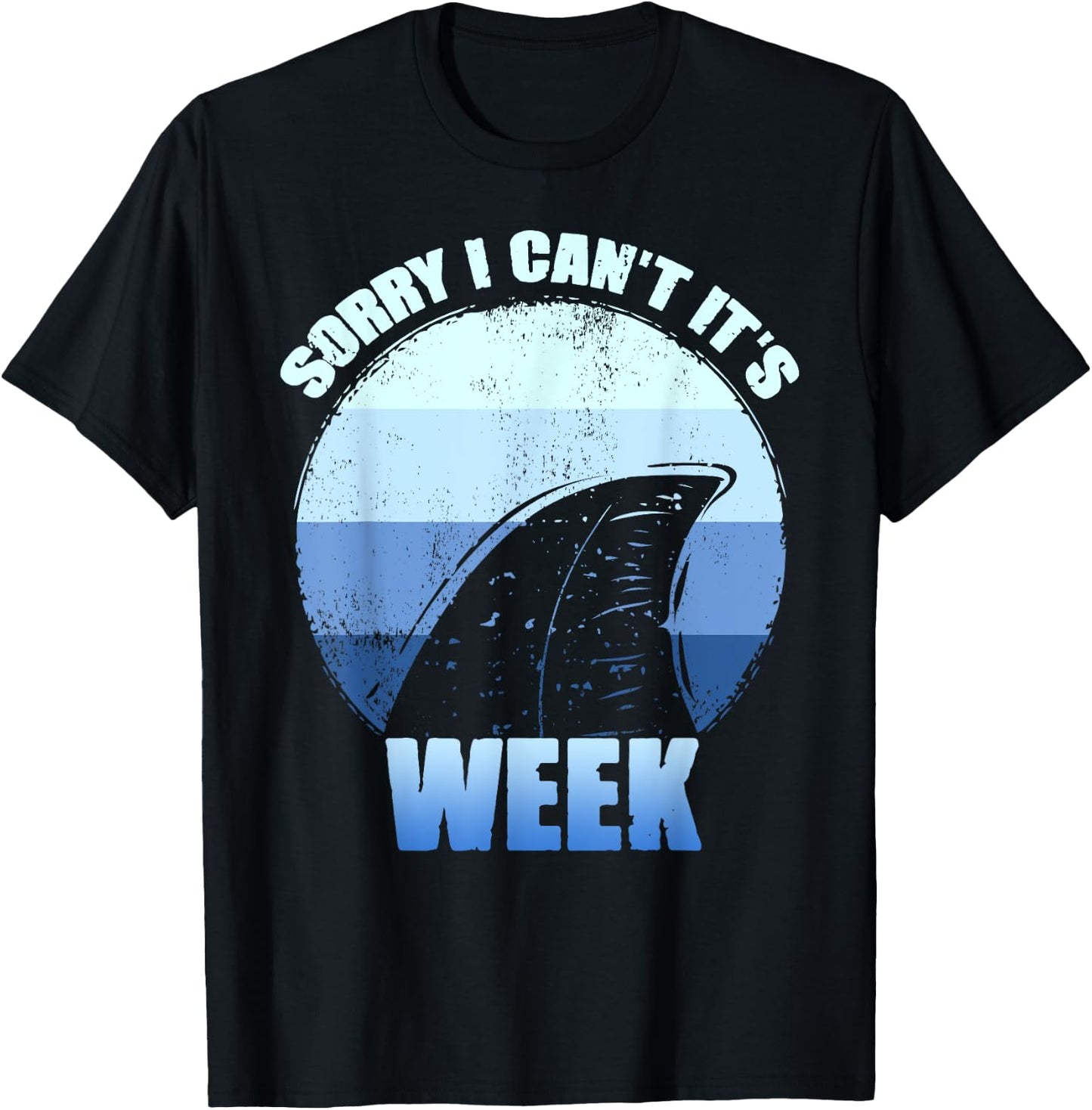 Sorry i can't it's Week Funny Shark Gift T-Shirt - T-Shirt | Black