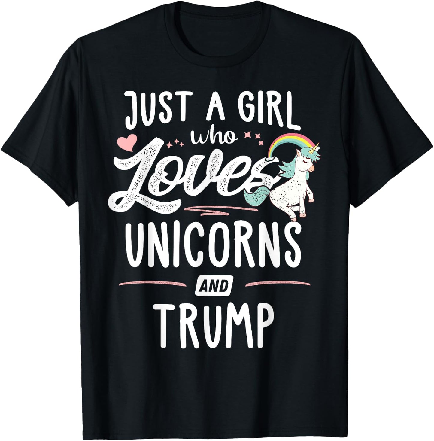 Just A Girl Who Loves Unicorns And Trump Gift Women T-Shirt - T-Shirt | Black