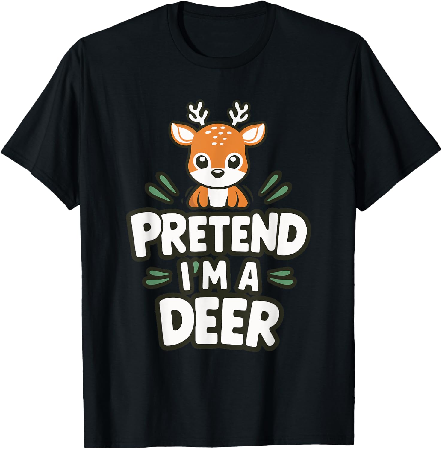 Pretend I'm A Deer T-Shirt - T-Shirt | Black