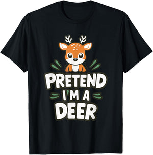 Pretend I'm A Deer T-Shirt - T-Shirt | Black