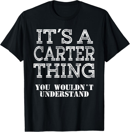 Its A Carter Thing You Wouldnt Understand Matching Family T-Shirt - T-Shirt | Black