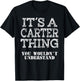 Its A Carter Thing You Wouldnt Understand Matching Family T-Shirt - T-Shirt | Black