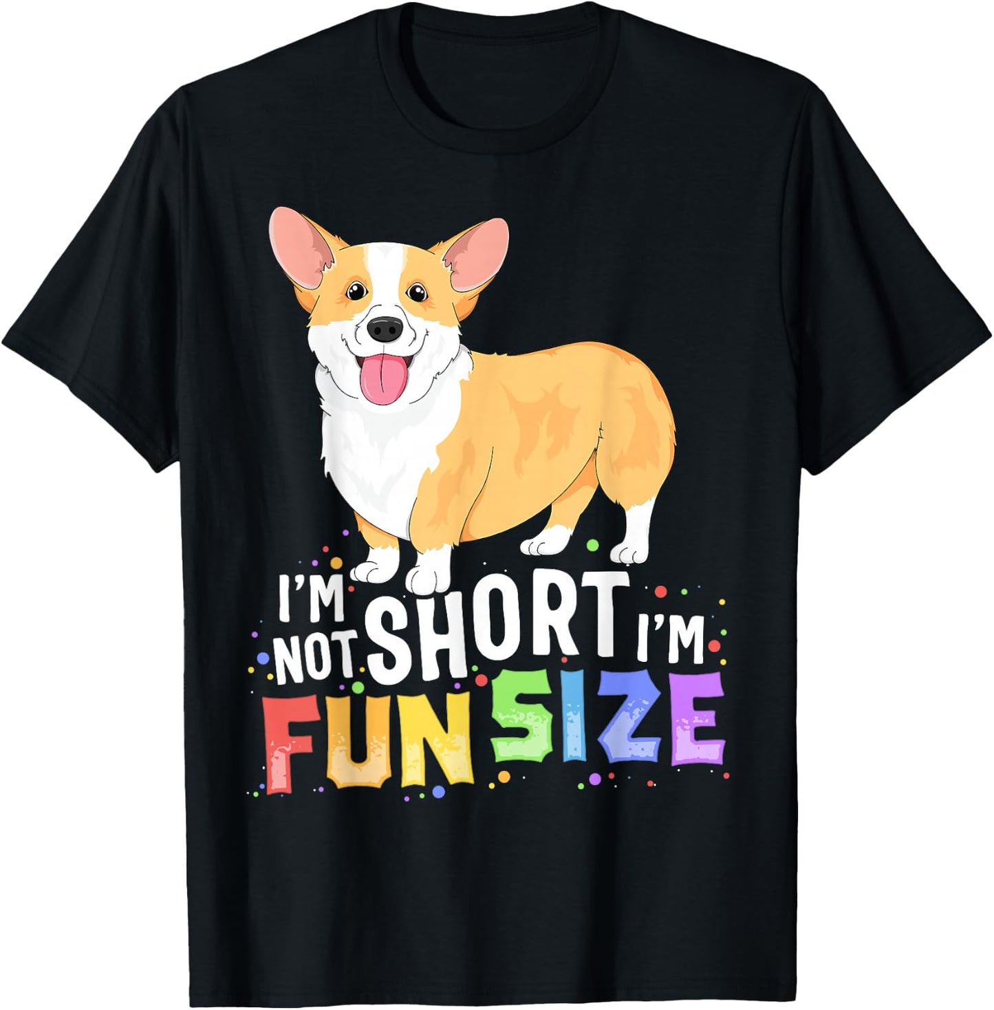 Corgi Women Kids I'm Not Short I'm Fun Size Dog T-Shirt - T-Shirt | Black