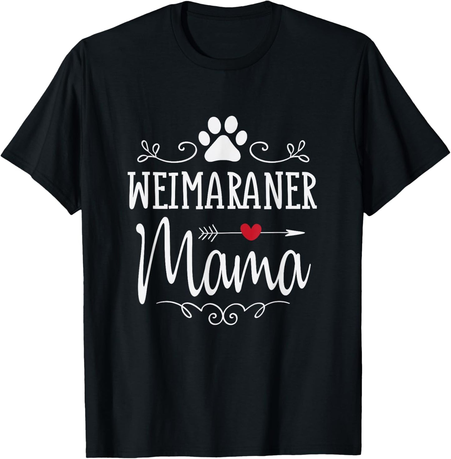 Weimaraner Mama - Funny Weimaraner Lover Shirt Gift T-Shirt - T-Shirt | Black
