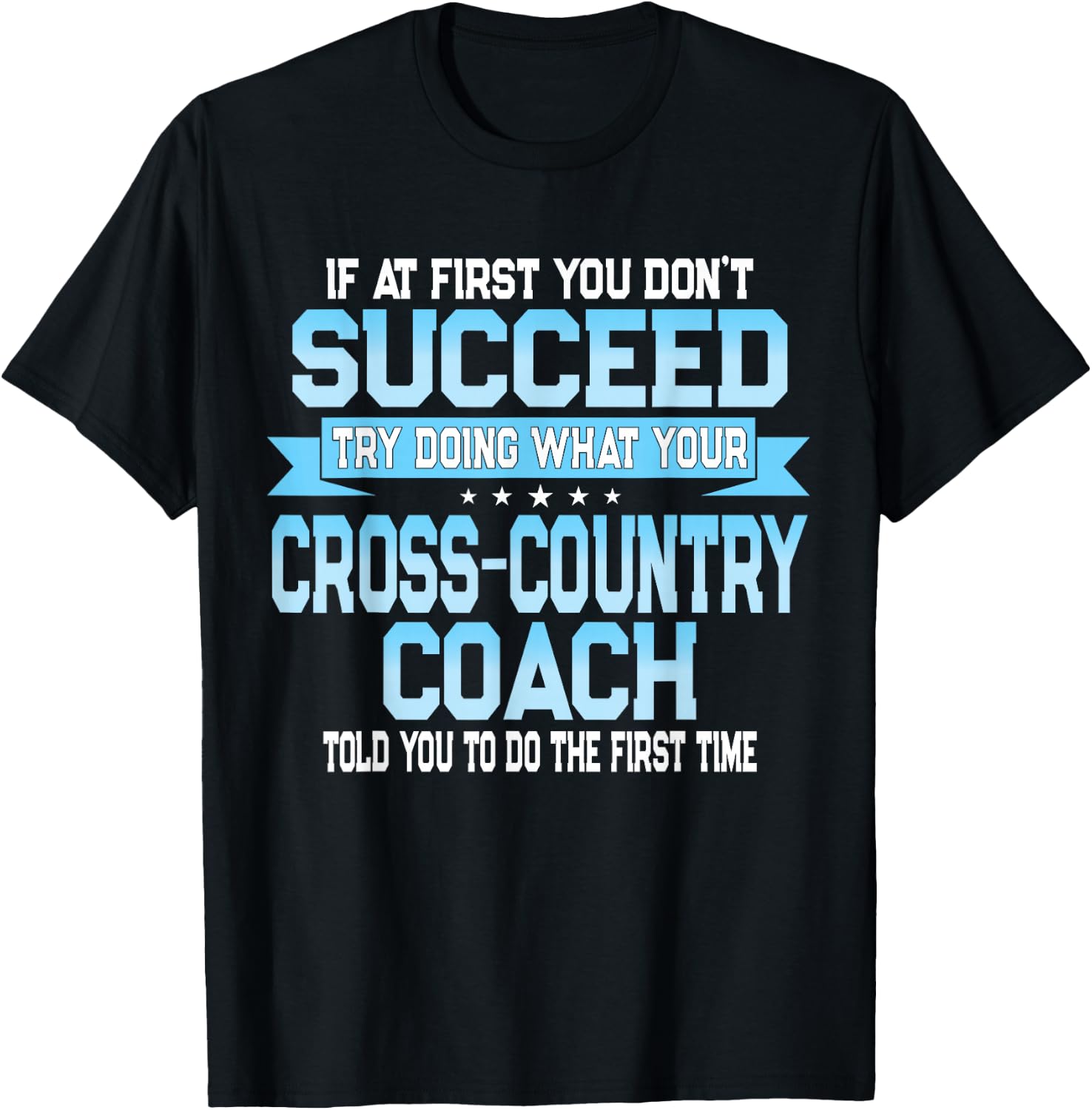 Fun Sport Coach Gift Funny Cross-Country Saying T-Shirt - T-Shirt | Black