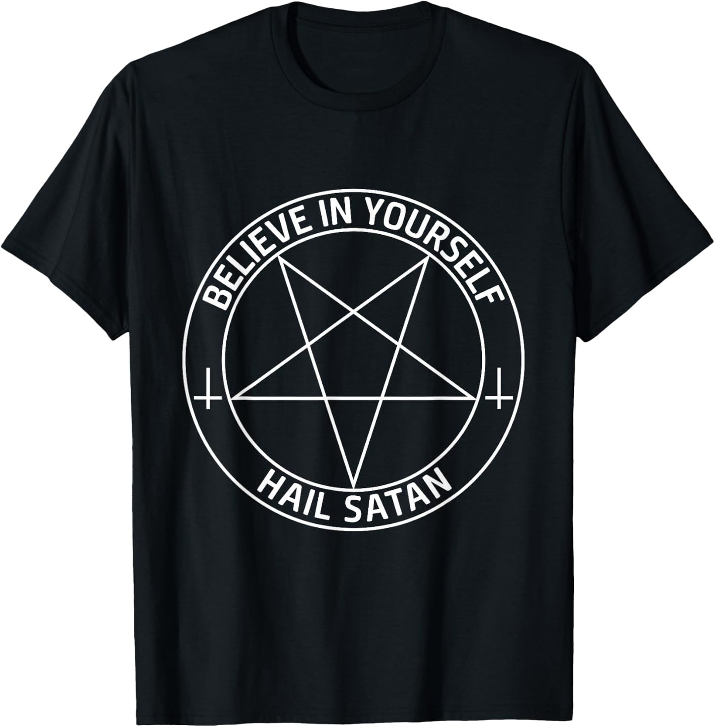 Believe In Yourself Hail Satan Satanic Pentagram T-Shirt - T-Shirt | Black