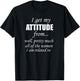 I get my Attitude Well Pretty Much All Women Related T-Shirt - T-Shirt | Black