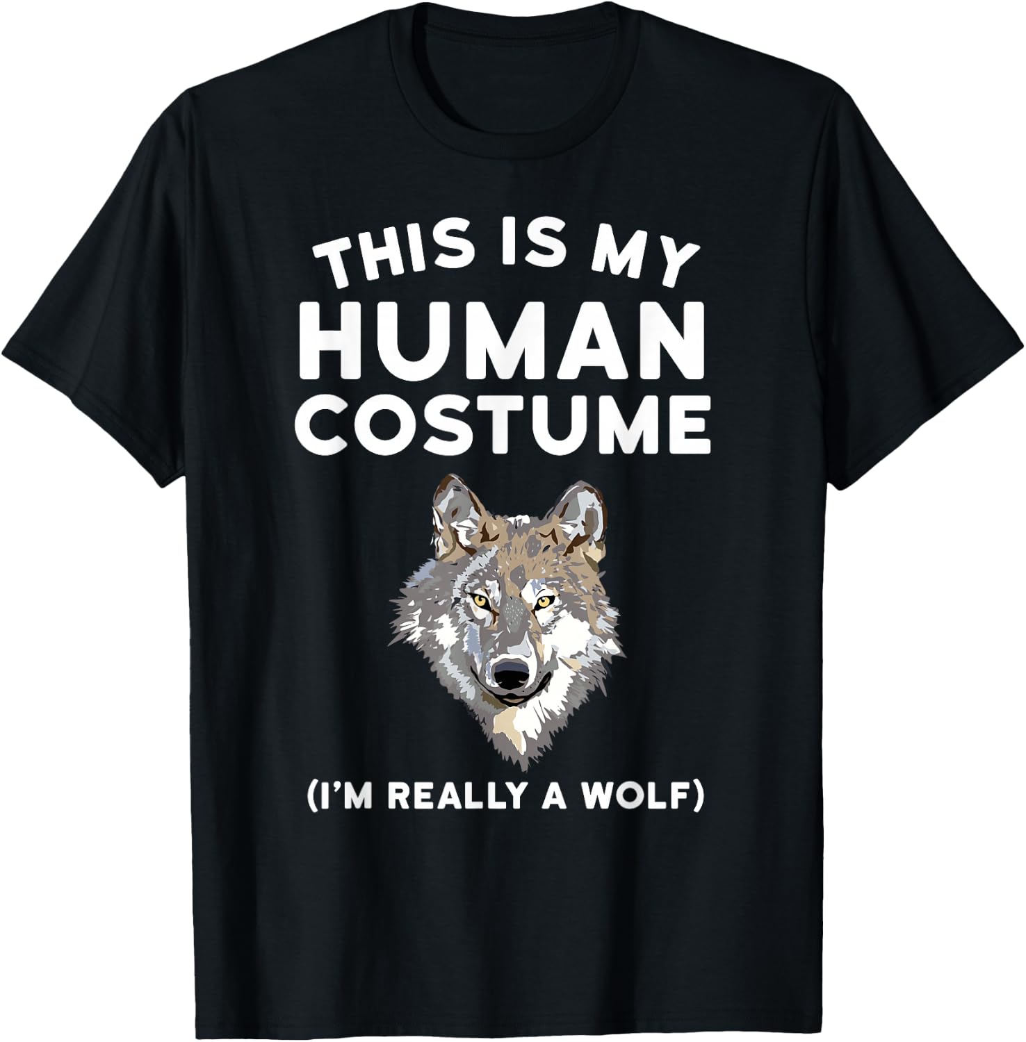 This is My Human Costume I'm Really a Wolf Shirt Men Kids T-Shirt - T-Shirt | Black