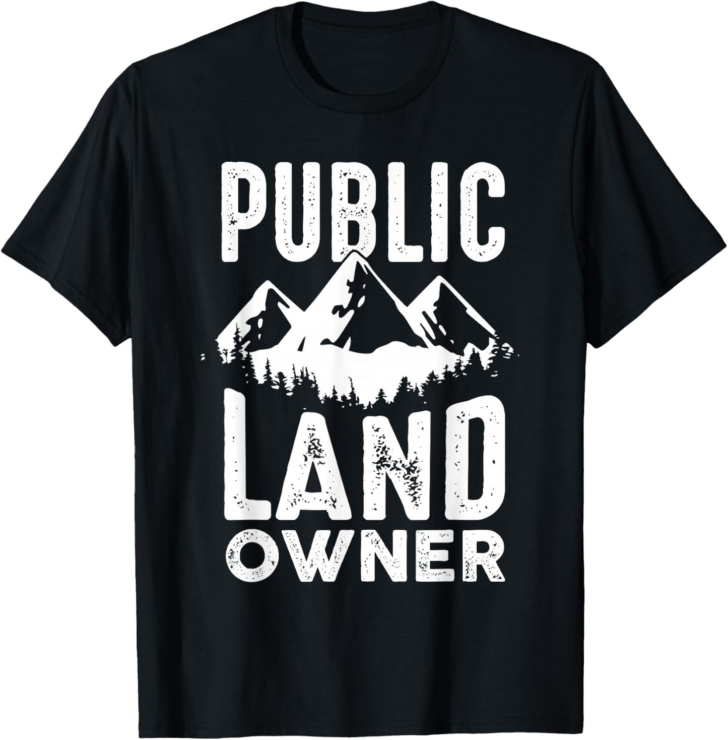 Public Land owner Gift proud public lands user T-Shirt - T-Shirt | Black