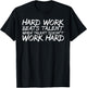Hard Work Beats Talent When Talent Doesn't Work Hard shirt T-Shirt - T-Shirt | Black
