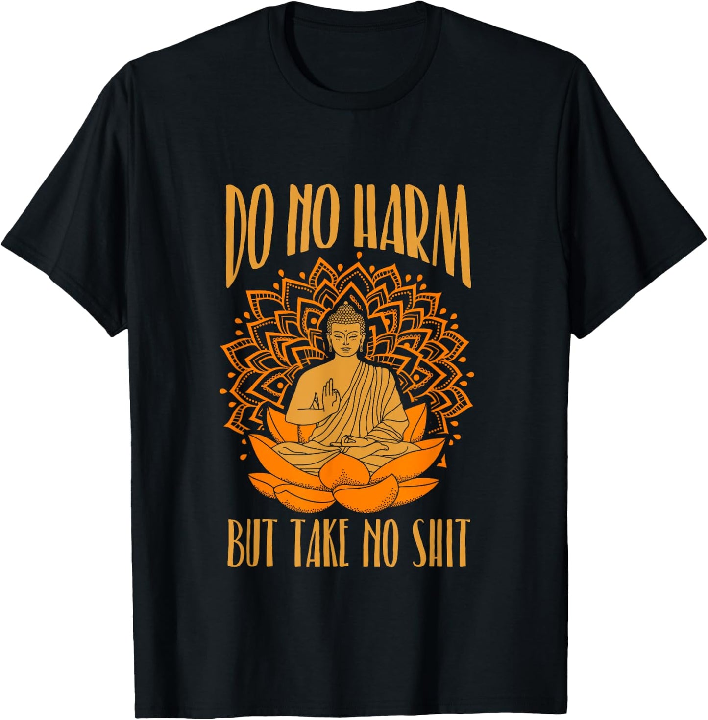 Buddha Inner Peace Do No Harm Take No Shit T Shirt T-Shirt - T-Shirt | Black