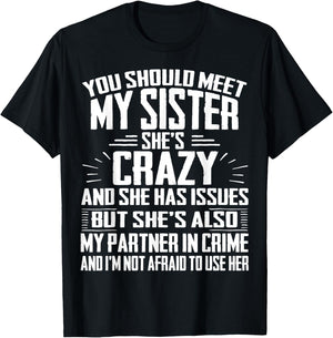 Funny Crazy Sister with Issues Partner in Crime T-Shirt - T-Shirt | Black
