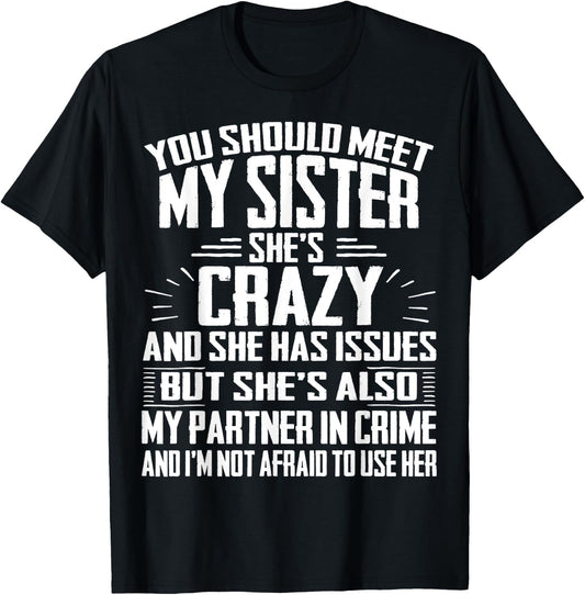 Funny Crazy Sister with Issues Partner in Crime T-Shirt - T-Shirt | Black