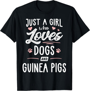 Just A Girl Who Loves Dogs And Guinea Pigs Gift Dog Lover T-Shirt - T-Shirt | Black