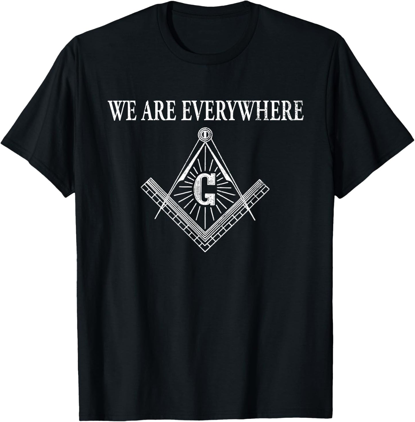Masonic Lodge Shirt We Are Everywhere Masonic Regalia Shirt T-Shirt - T-Shirt | Black