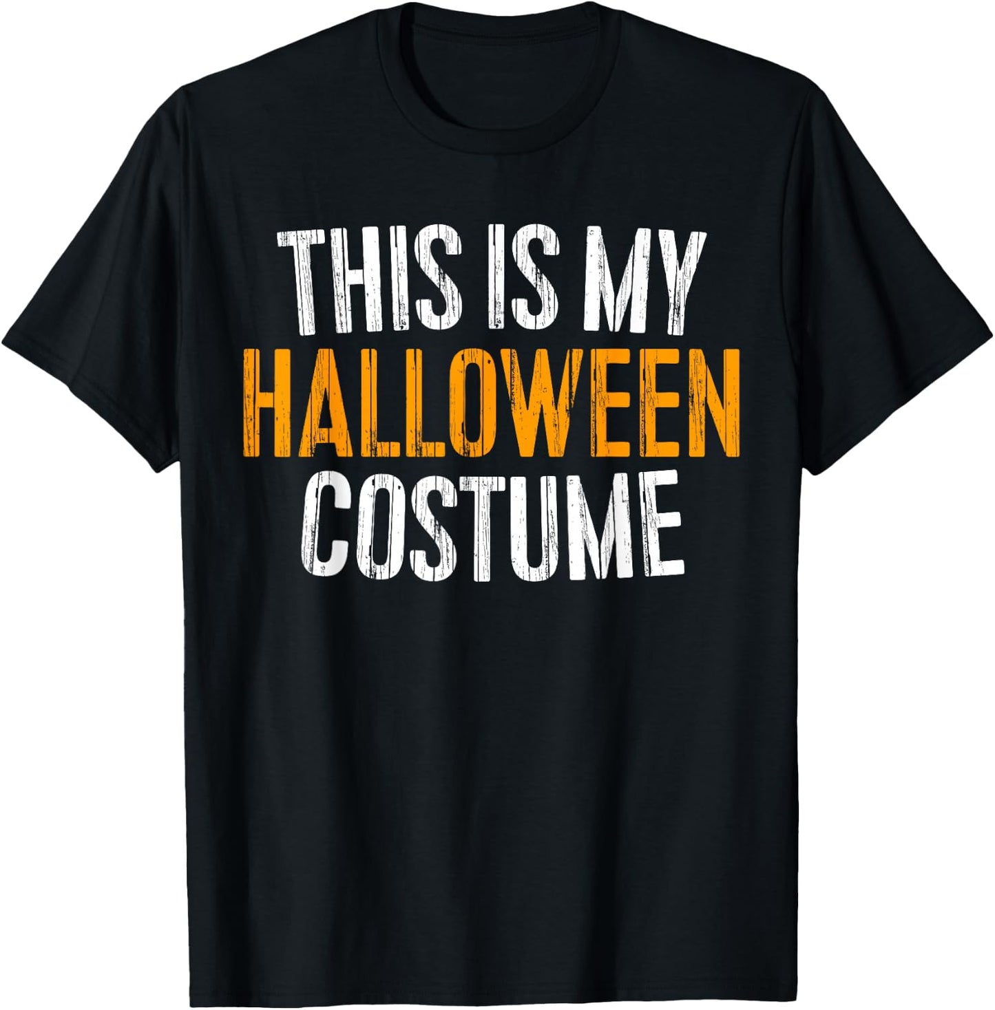This Is My Halloween Costume Shirt Adult Men Women Kids T-Shirt - T-Shirt | Black