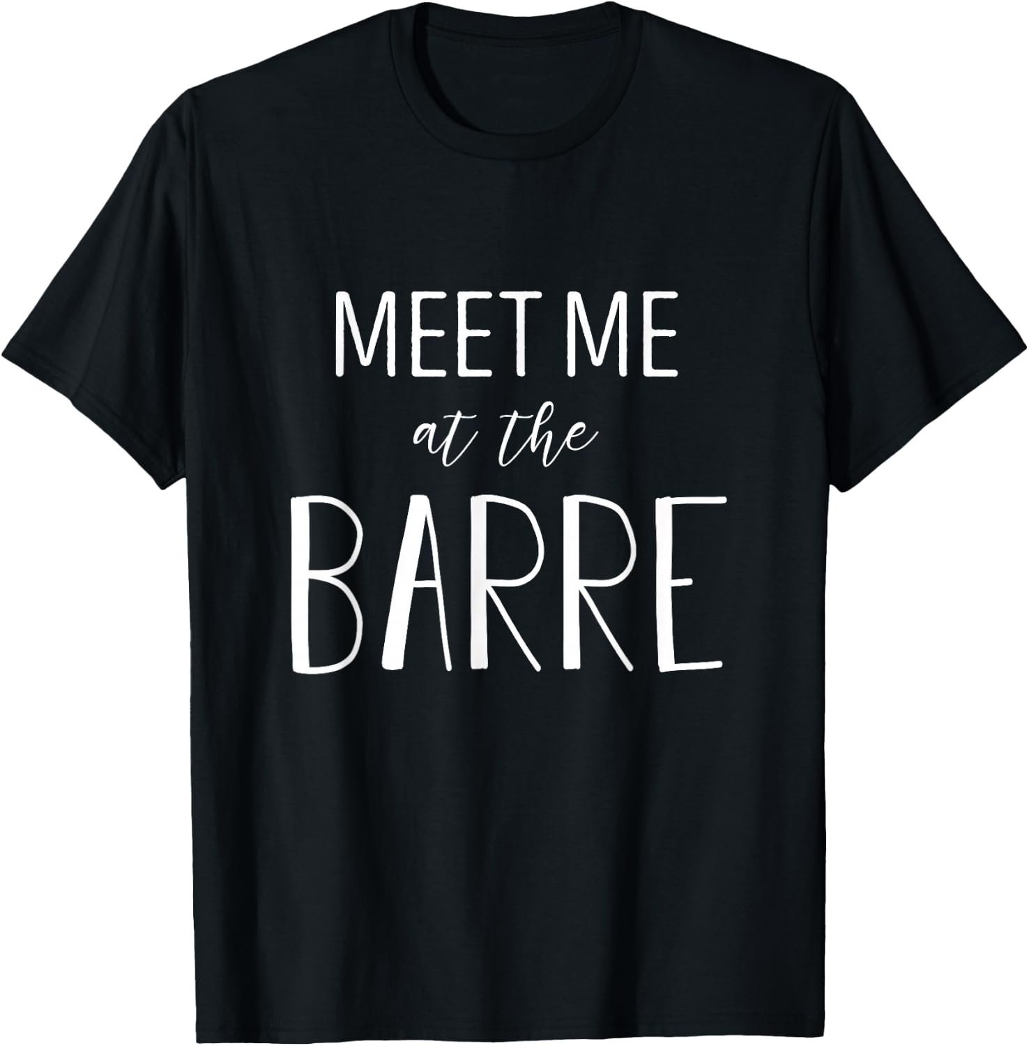 Barre shirt - Meet Me at the Barre - Barre workout T-Shirt - T-Shirt | Black