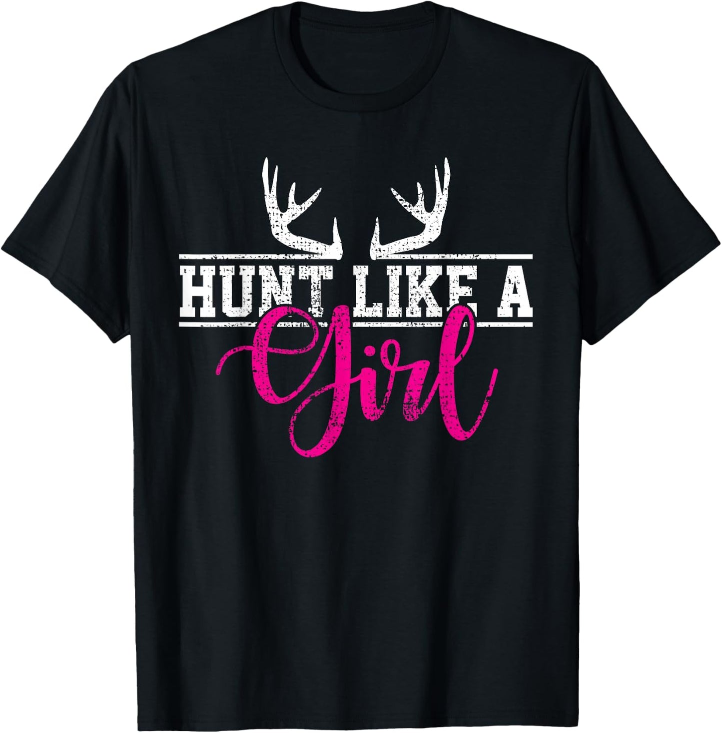 Hunting Girl Hunting Like a Gift T-Shirt - T-Shirt | Black