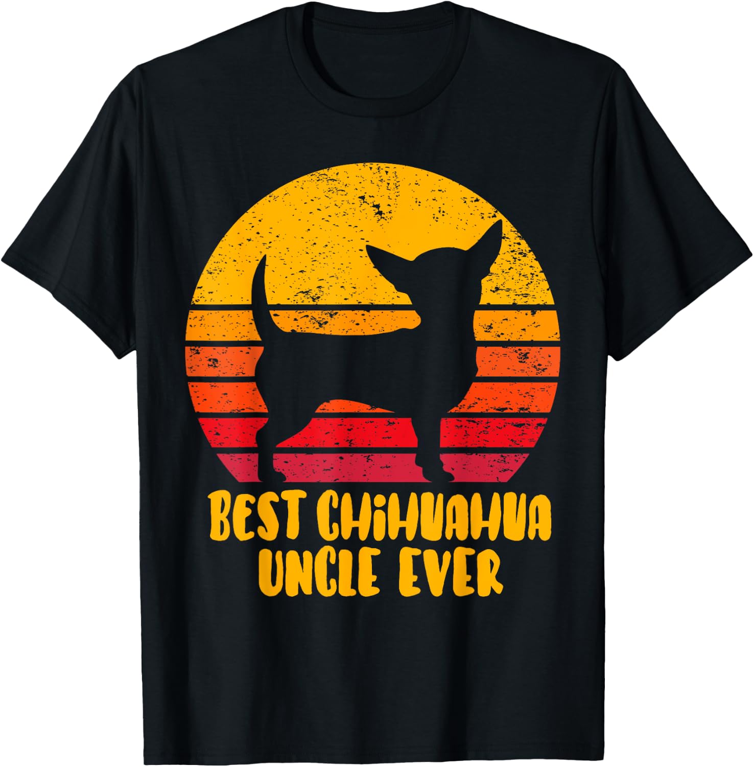 Best Chihuahua Uncle Ever Funny Gift Uncle T-Shirt - T-Shirt | Black
