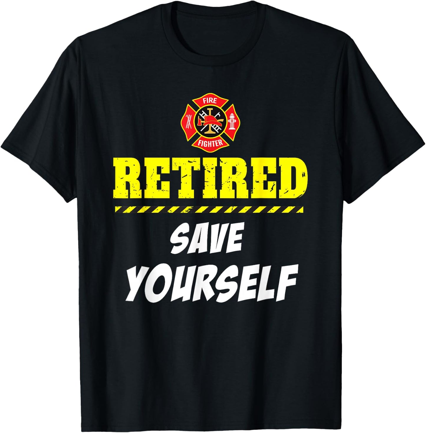 Firefighter Funny Retirement T Shirt Gifts & Women T-Shirt - T-Shirt | Black