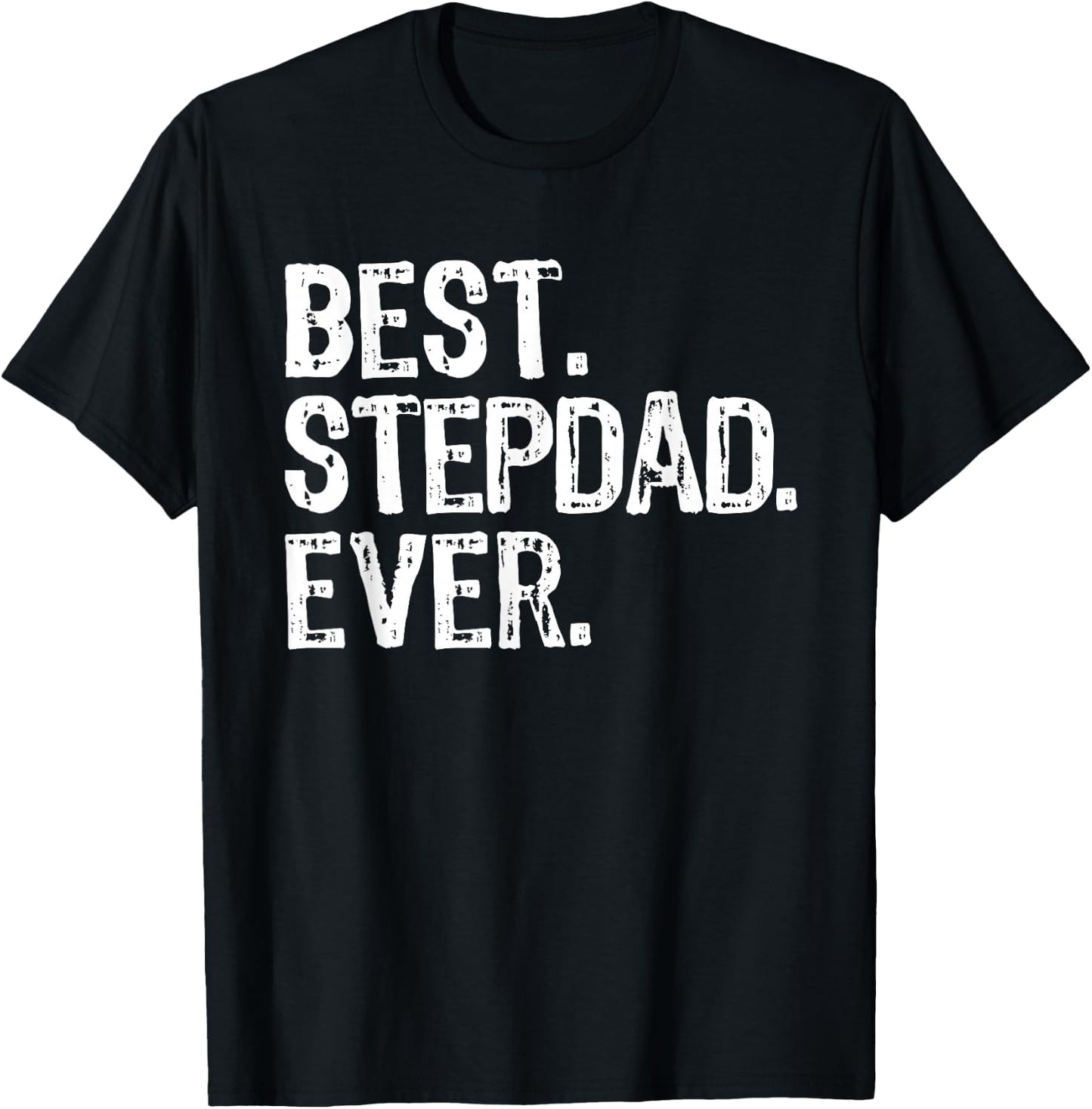 Best Step-Dad Ever Funny Cool Stepdad Bonus Dad T-Shirt - T-Shirt | Black
