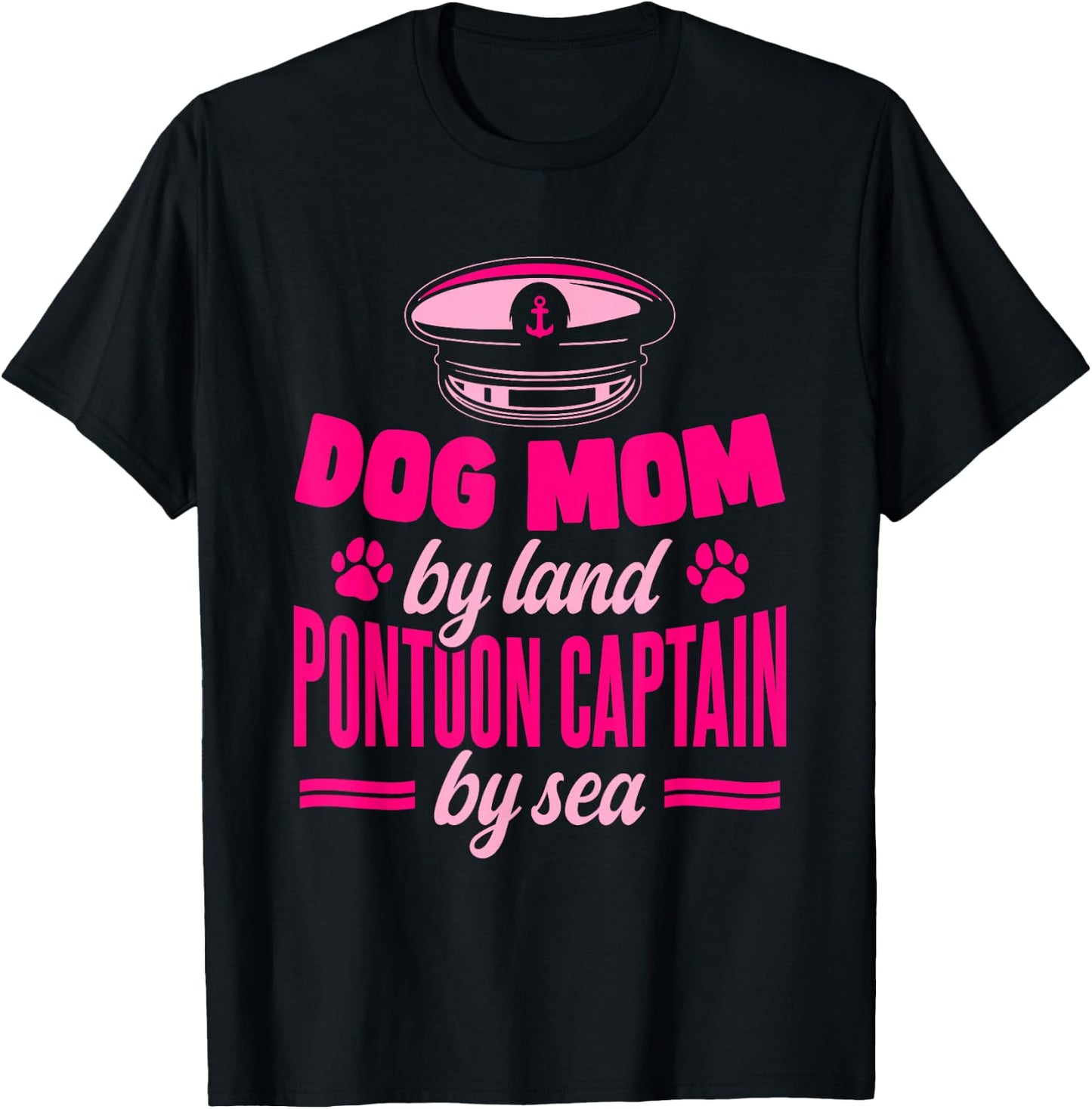 Pontoon Dog Dog Mom By Land Pontoon Captain By Sea T-Shirt - T-Shirt | Black
