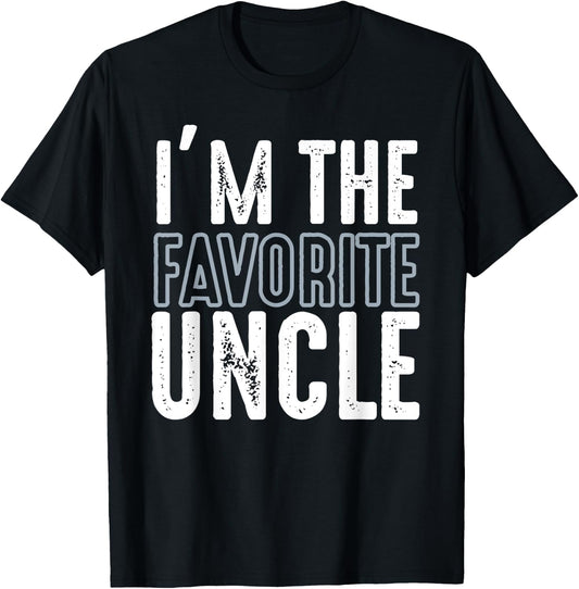 I'm The Favorite Uncle Funny Quotes Family Gift T-Shirt - T-Shirt | Black