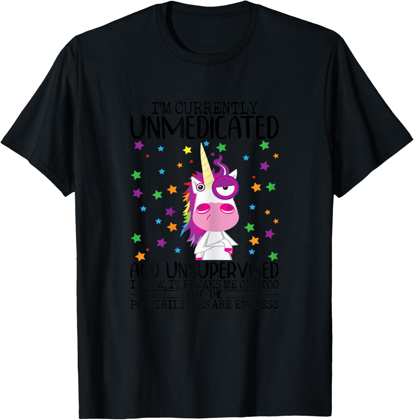 I'm Currently Unmedicated And Unsupervised Unicorn Lady T-Shirt - T-Shirt | Black