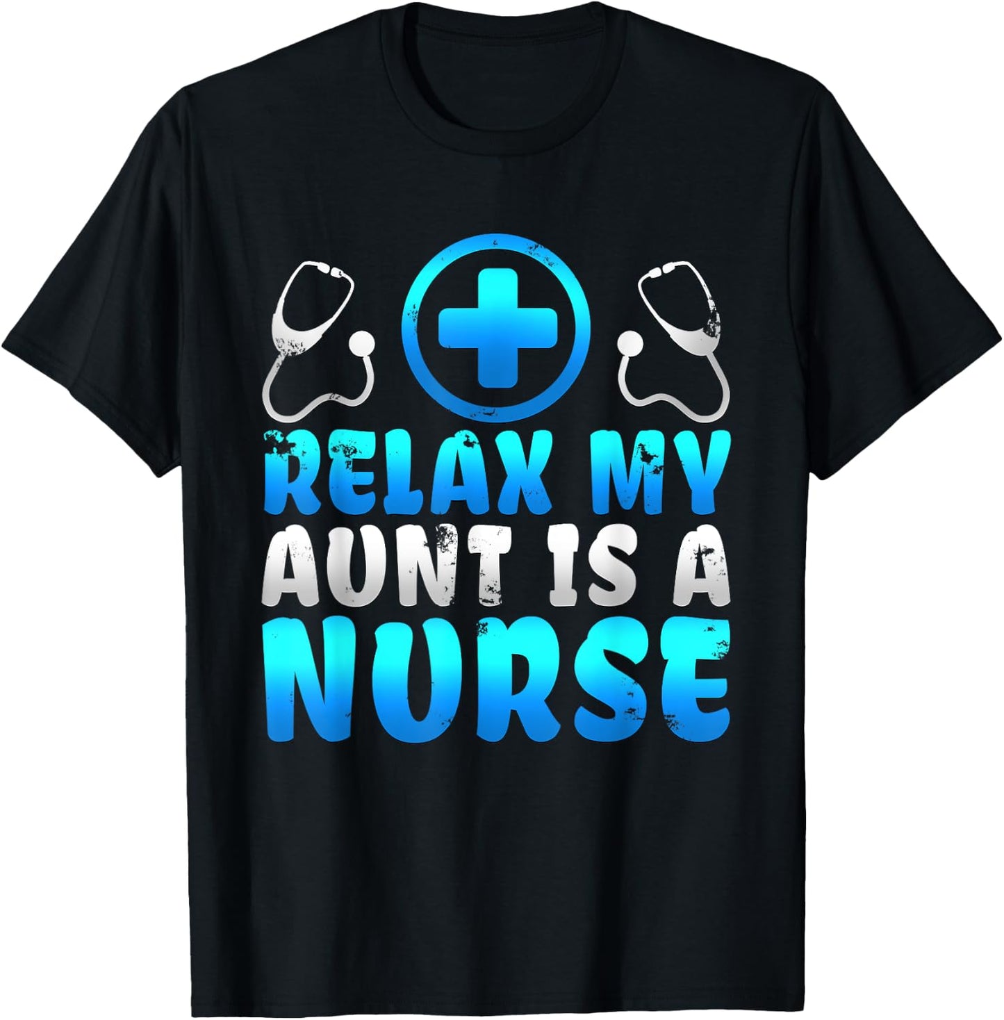 Adorable Relax My Aunt Is A Nurse Proud Niece Nephew T Shirt T-Shirt - T-Shirt | Black