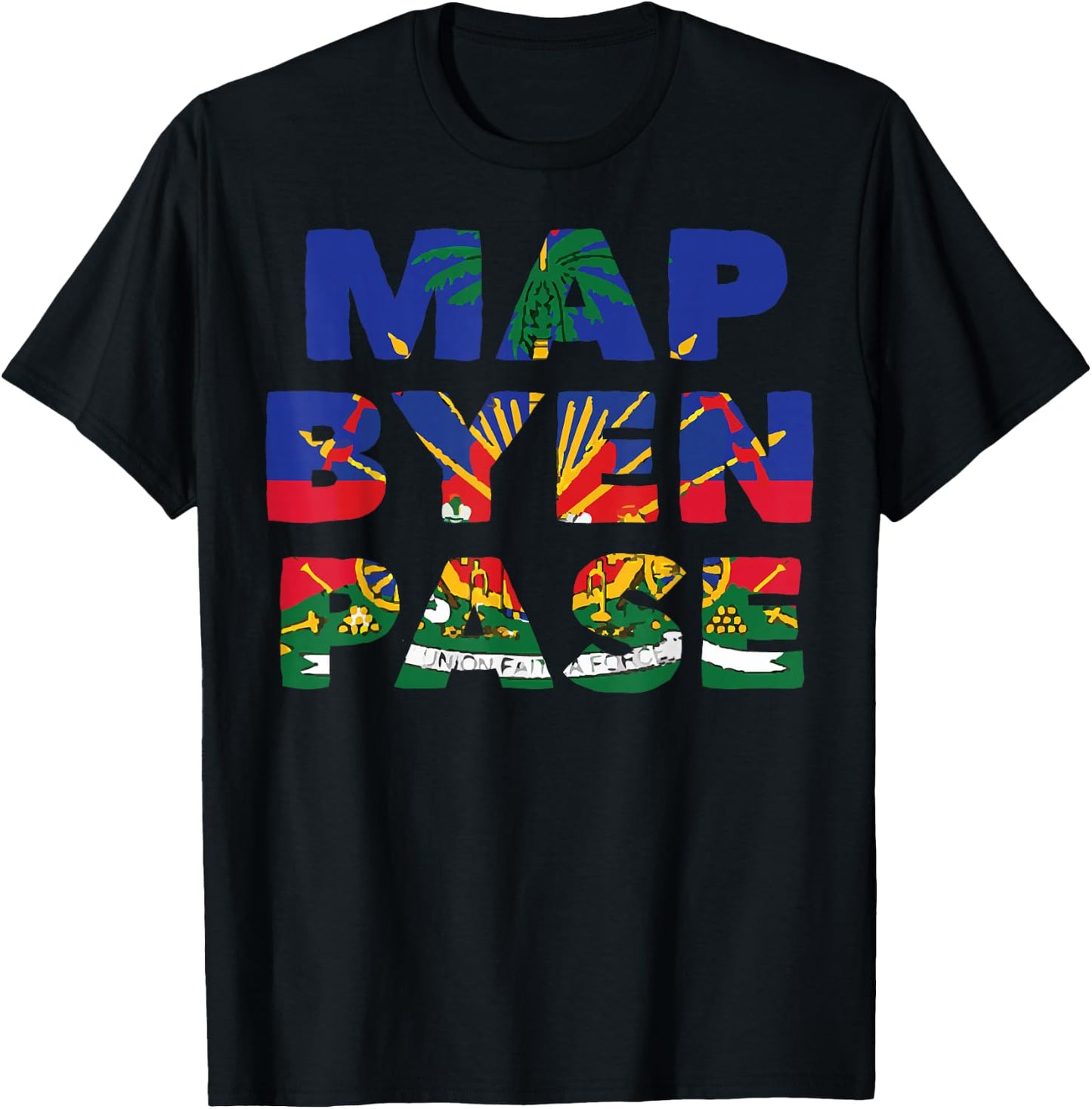 Haiti Haitian Flag Day Map Byen Pase Ayiti T-Shirt - T-Shirt | Black
