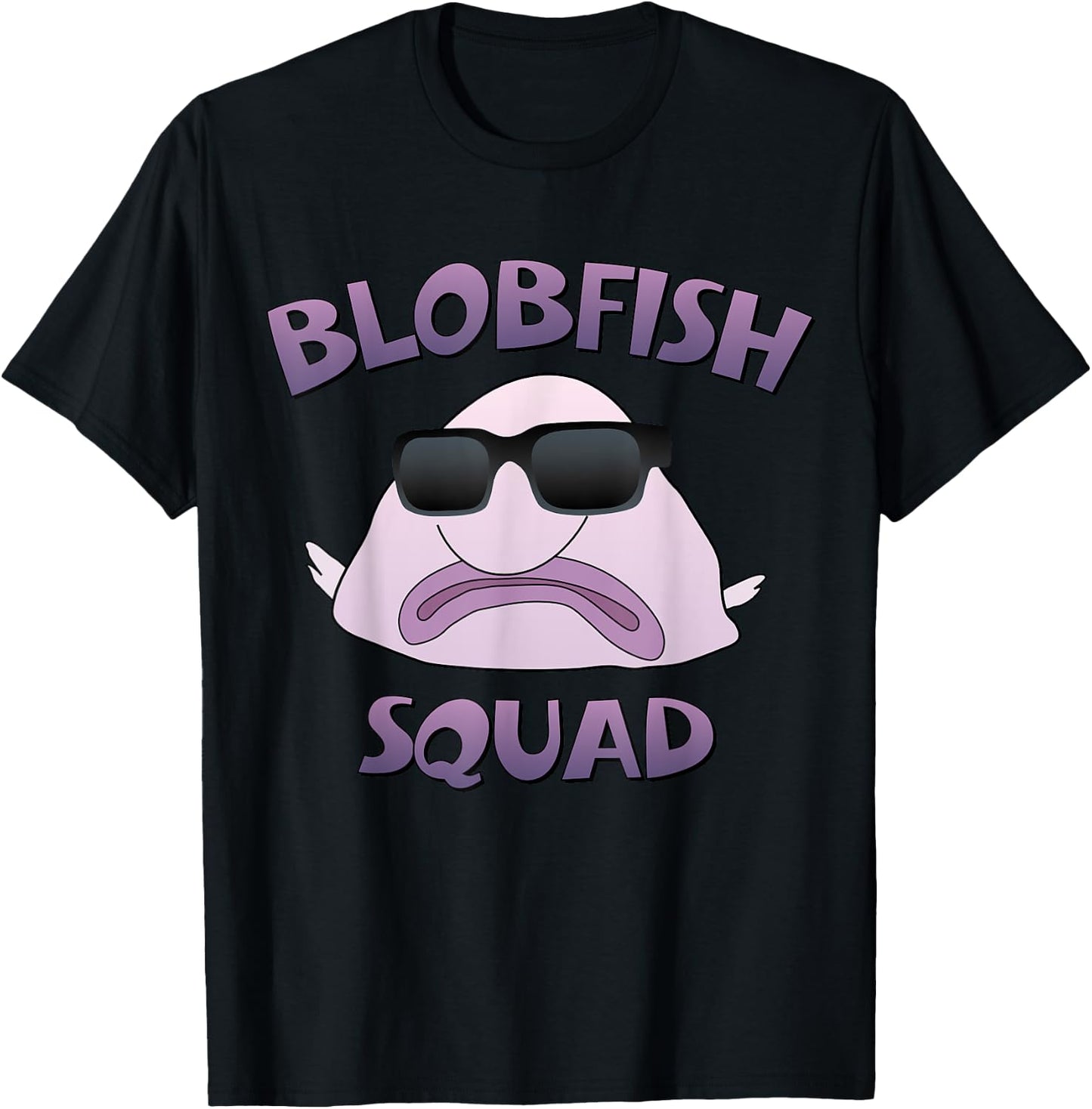 BLOBFISH SQUAD SUNGLASSES , Funny Blob Fish Shirt T-Shirt - T-Shirt | Black