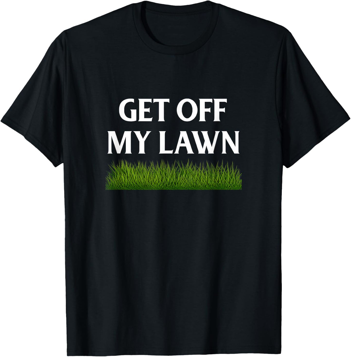 Get Off My Lawn Funny Novelty old humor T-Shirt - T-Shirt | Black