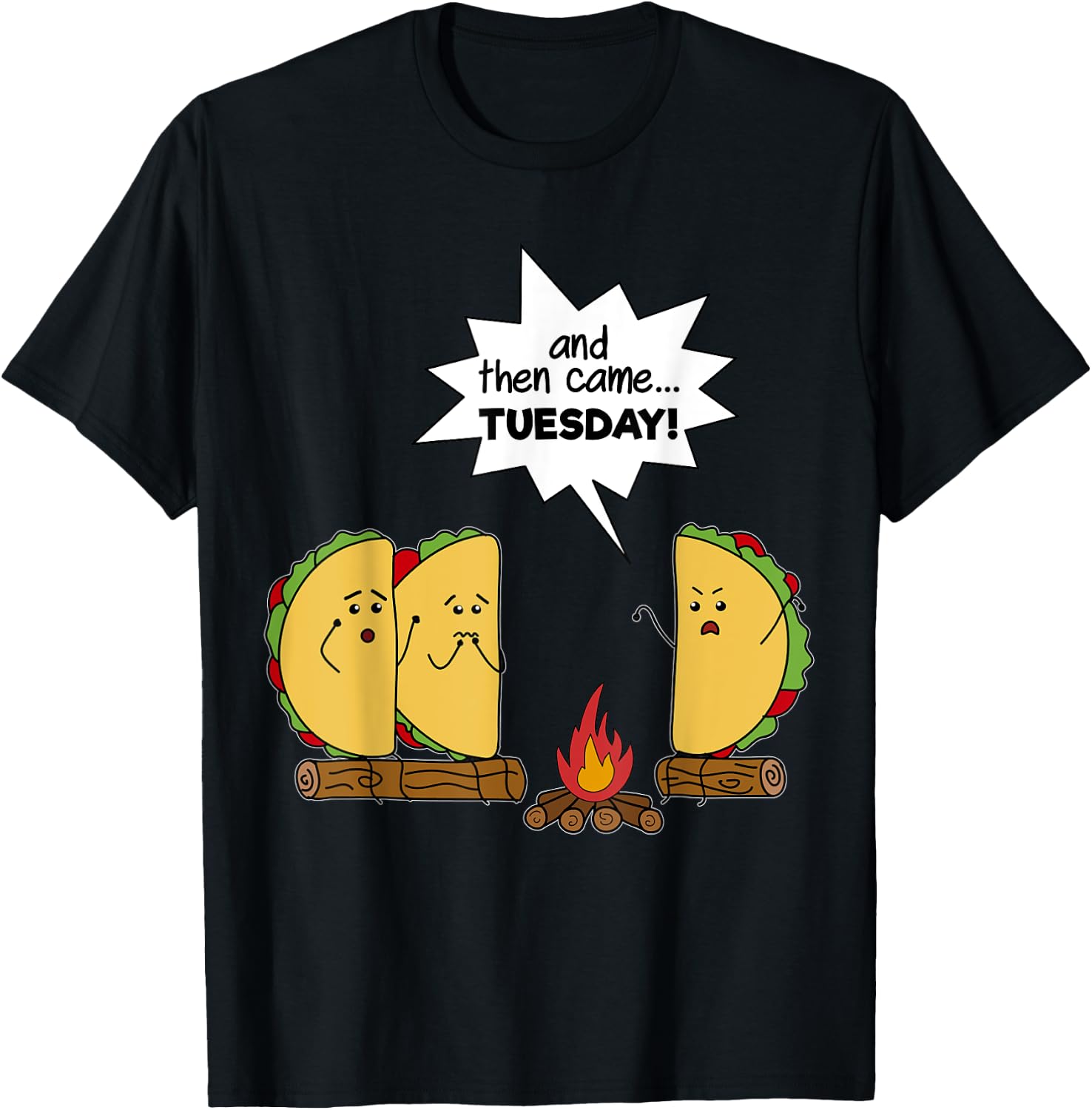 And Then Came Tuesday - Taco Scary Story Funny T-Shirt - T-Shirt | Black
